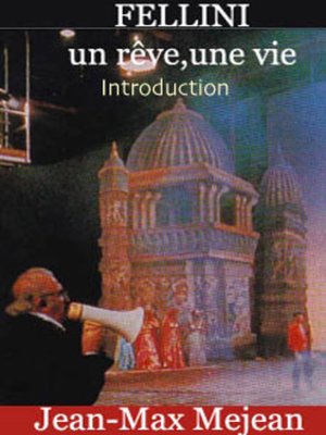 cover image of Fellini, un rève, une vie